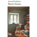 Sweet Home - Arnaud Cathrine - Folio Un drôle de