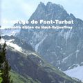 Le refuge de Font-Turbat Mémoire -mémoire alpine du Haut-Valjouffrey