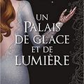 Un Palais de Glace et de Lumière (A Court of Thorns and Roses #3.5), de Sarah J. Maas 