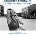 Le soleil me trace la route, Sandrine Bonnaire