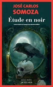 Étude en noir - jose carlos somoza