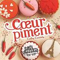 Les filles au chocolat 6.5 : Coeur piment