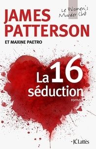 La 16e séduction - James Patterson & Maxine Paetro