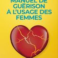 Essai : Sylvie Brunel nous livre son "Manuel de guérison à l’usage des femmes" 