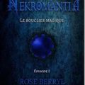 Nekromantia, épisode 1: le bouclier magique - Rose Berryl