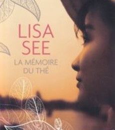 La mémoire du thé, de Lisa See
