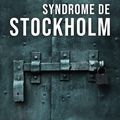Syndrome de Stockholm,  de Philémon Le Bellégard