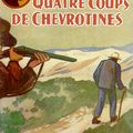 Quatre coups de chevrotines