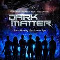 Dark Matter - série 2015 - Space Channel / Syfy