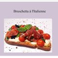 Bruschetta à l'Italienne