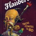 Gustave Flaubert - Trois contes en BD - Editions Petit à Petit