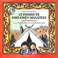 Le voyage de Kwé Kwé et Mulgtess de Joan Pawnee et Parent