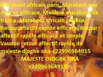 Marabout africain serieux, Retour affectif +22996964915
