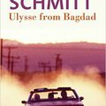 Ulysse from Bagdad - Eric-Emmanuel Schmitt