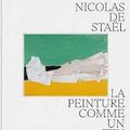 Beau livre- Nicolas de Stael, la peinture comme un feu 