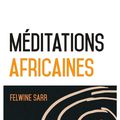 Méditations africaines, de Felwine Sarr (éd. Mémoire d'encrier)