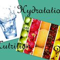 Hydratation, nutrition...