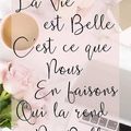 La vie est belle...