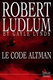 Le code Altman de Robert Ludlum & Gayle Lynds