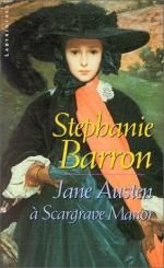 Jane Austen à Scargrave Manor de Stephanie Barron