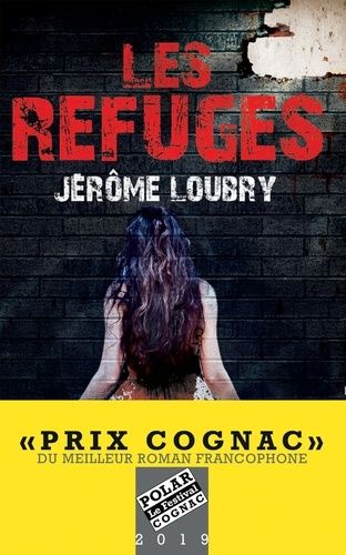 Les refuges de Jérôme Loubry