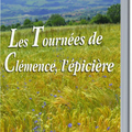 LES TOURNEES DE CLEMENCE, L'EPICIERE - FRANCOISE SEUZARET-BARRY.