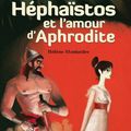 Hephaistos et l'amour d'Aphrodite d'Hélène Montardre