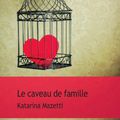 MAZETTI, Katarina : Le Caveau de Famille