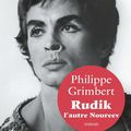 Rudik, l'autre Noureev, Philippe Grimbert, *****