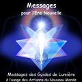 Nouveaux messages des Guides de Lumière