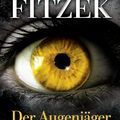 Der Augenjäger (Le chasseur de regards) - Sebastian FITZEK