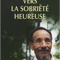 Vers la sobriété heureuse, Pierre Rabhi