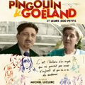 PINGOUIN & GOÉLAND ET LEURS 500 PETITS :l' indispensable documentaire de Michel Leclerc sur l’engagement humaniste