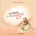 Le faiseur de nuages de Sandrine Lévy et Selma Mandine aux Editions Bilboquet