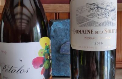 Bierzo : Descendientes de J.Palacios : Pétalos 2019; Pessac-Léognan : Domaine de La Solitude blanc 2016