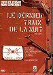 L'ULTIMO TRENO DELLA NOTTE ( le dernier train de la nuit )