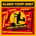 Merci les filles, voilà Elmer Food Beat