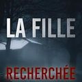 La fille, recherchée