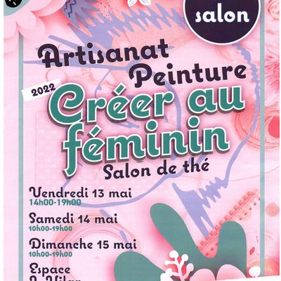 40ème Salon annuel Créer au Féminin à Coudekerque Branche à l'Espace Jean Vilar du 13 au 15 Mai 2022
