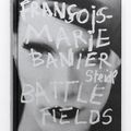  Battlefields et Dreamers : les beaux livres-photos du photographe François-Marie Banier