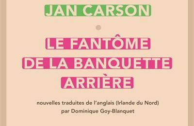 CARSON Jan / Le fantôme de la banquette arrière.