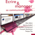 Ecrire et manager sa communication Web