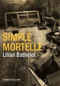 Simple mortelle de Lilian Bathelot