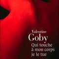 Valentine Goby, Qui touche à mon corps je le tue, lu par Bernadette
