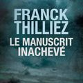 Le manuscrit inachevé de Franck Thilliez