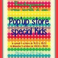 POP'UP STORE Special KIDS - Octobre 2014