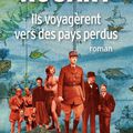 Ils voyagèrent vers des pays perdus de Jean-Marie Rouart