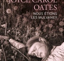 Nous étions les Mulvaney - Joyce Carol Oates