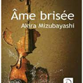 Akira Mizubayashi, Âme brisée