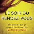 Le soir du rendez-vous